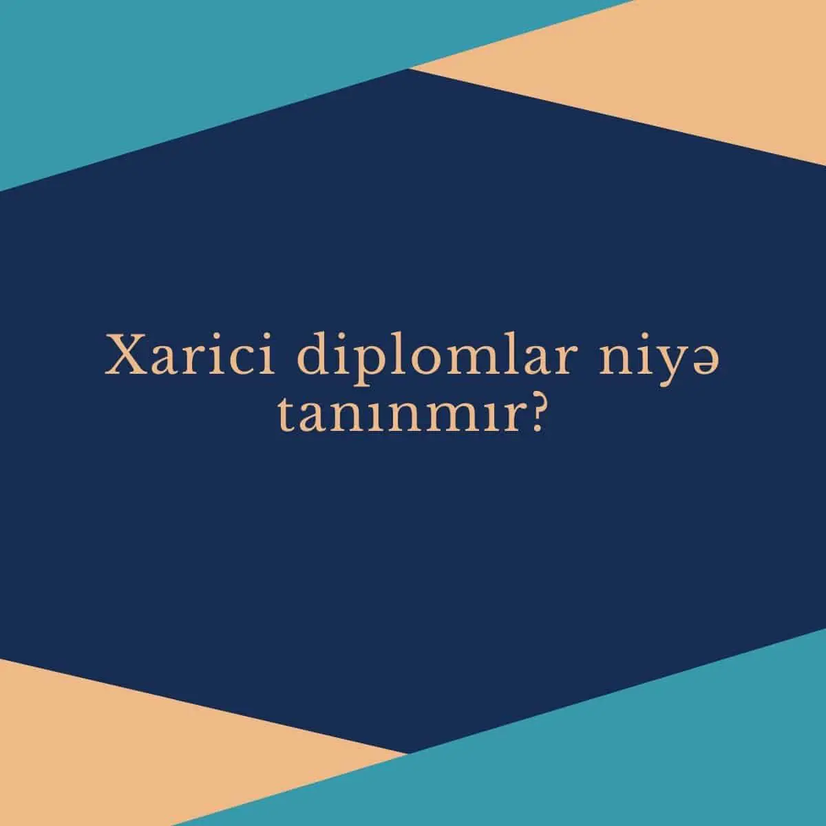 Xarici diplomlar niyə tanınmır?
